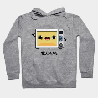 Micro-wave Funny Appliance Pun Hoodie